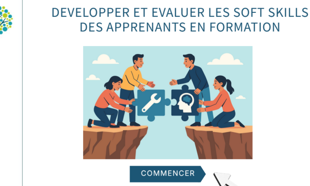 « Développer et évaluer les soft skills des apprenants en formation », nouveau module de formation du Carif-Oref